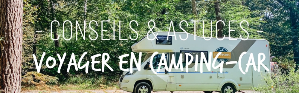 Conseils et astuces pour partir en voyage en famille en camping-car