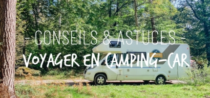 Conseils et astuces pour partir en voyage en famille en camping-car