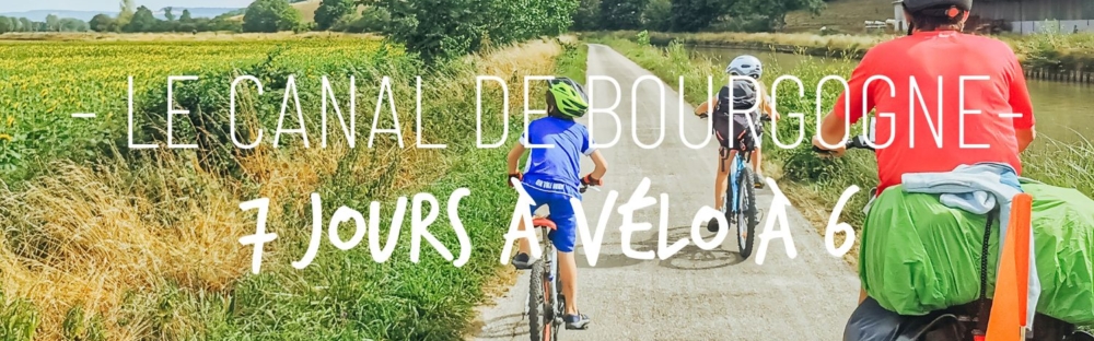 Le canal de Bourgogne à vélo en famille à 6