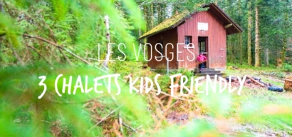 3 chalets kids friendly dans Les Vosges