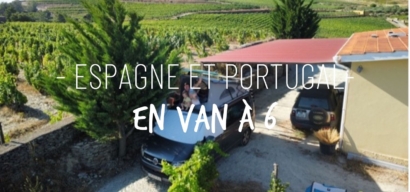 Une aventure en van à 6 entre l’Espagne et le Portugal